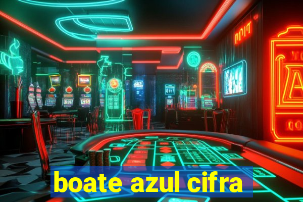 boate azul cifra